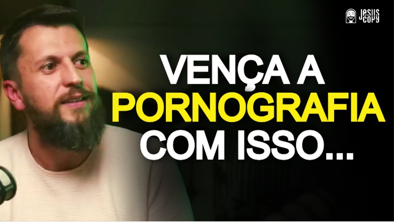 MÉDICO FALA COMO VENCER O VÍCIO DA PORNOGRAFIA - DR JONNY | Podcast Jesuscopy