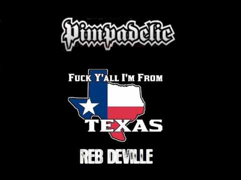 Pimpadelic - I'm From Texas (off the album Reb Deville)