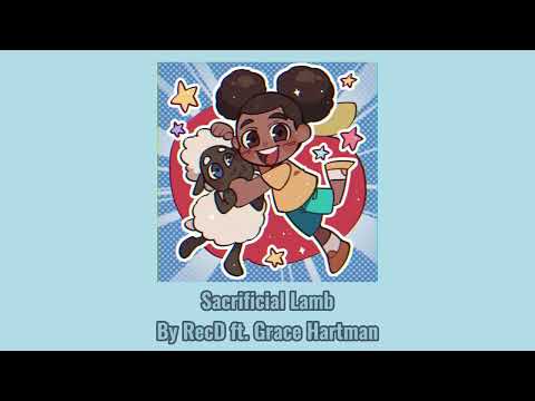sacrificial lamb sped up • song by RecD ft. Grace Hartman • not my art or song!!!