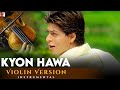Violin Version Kyon Hawa Veer Zaara Manas Kumar Late Madan Mohan Javed Akhtar