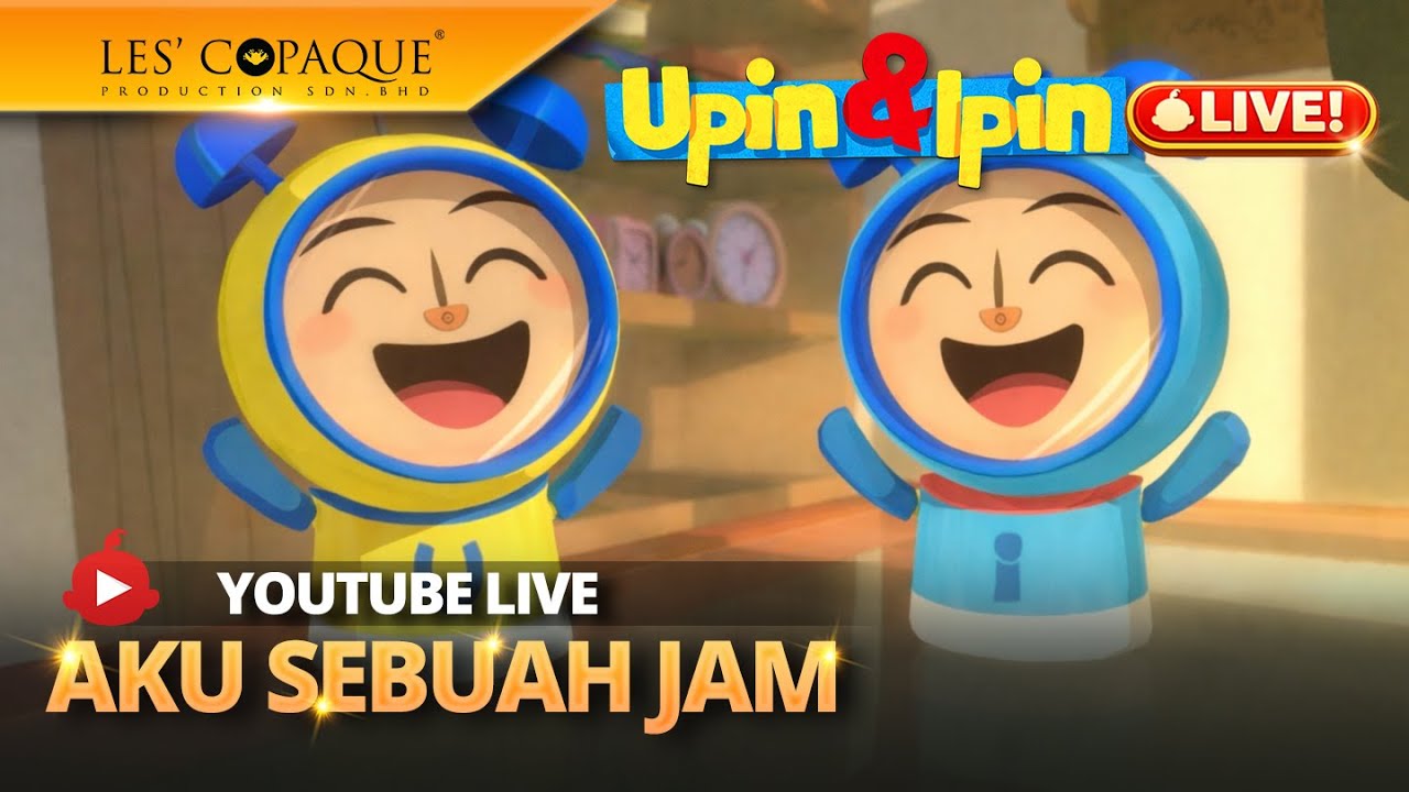 [LIVE] Upin & Ipin - Aku Sebuah Jam