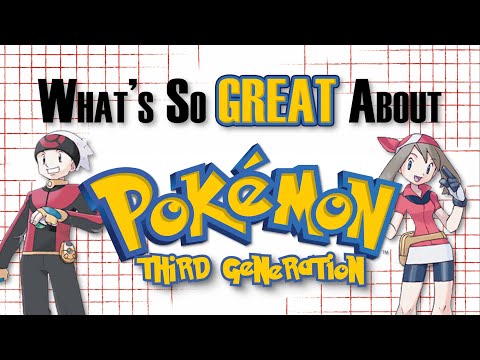 What's So Great About Pokemon: Third Generation? - Bigger and Better