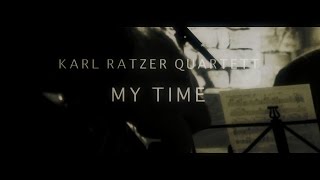 Karl Ratzer Quartett - My Time MUSIC VIDEO 2017