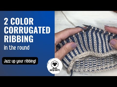 How to knit the two color corrugated ribbing in the round.