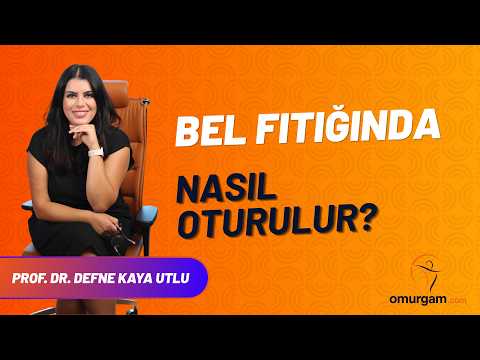 Bel fıtığında nasıl oturmalıyız?