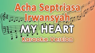 Download lagu Acha Septriasa & Irwansyah - My Heart (Karaoke) by regis mp3 Download lagu Acha Septriasa & Irwansyah - My Heart (Karaoke) by regis mp3