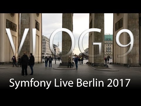 Symfony Live Berlin 2017 - VLOG 9