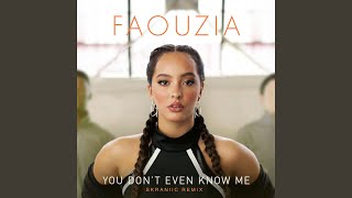 You Don't Even Know Me (Skraniic Remix)