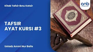Download lagu Tafsir Ayat Kursi #3 | Ustadz Ammi Nur Baits mp3