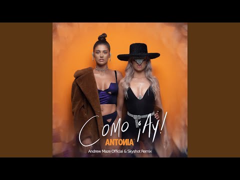 Como ¡Ay! (Andrew Maze Official & Skyshot Remix)