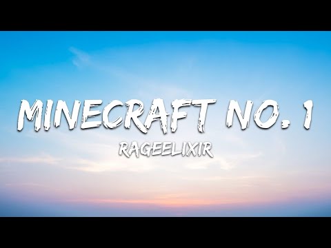 RageElixir - Minecraft Number One (Lyrics Video)