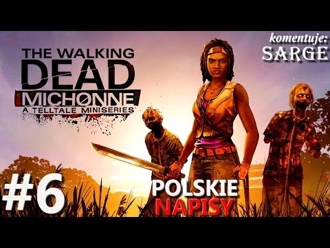 Zagrajmy w The Walking Dead: Michonne PL [60 fps] odc. 6 - Taki nasz los | Epizod III