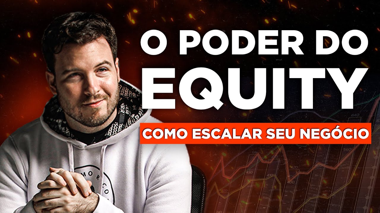 O PODER DO EQUITY | Como ter o resultado de 20 ANOS EM 1 MINUTO NO SEU NEGÓCIO