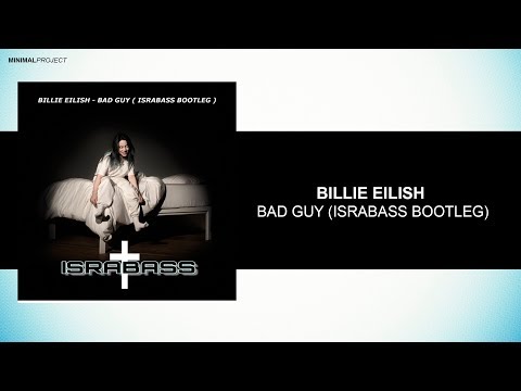 Billie Eilish - Bad Guy (IsraBass Bootleg)