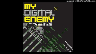 My Digital Enemy - Runaway (Feel The Love) (Funkagenda's Gameboy In Space Remix)