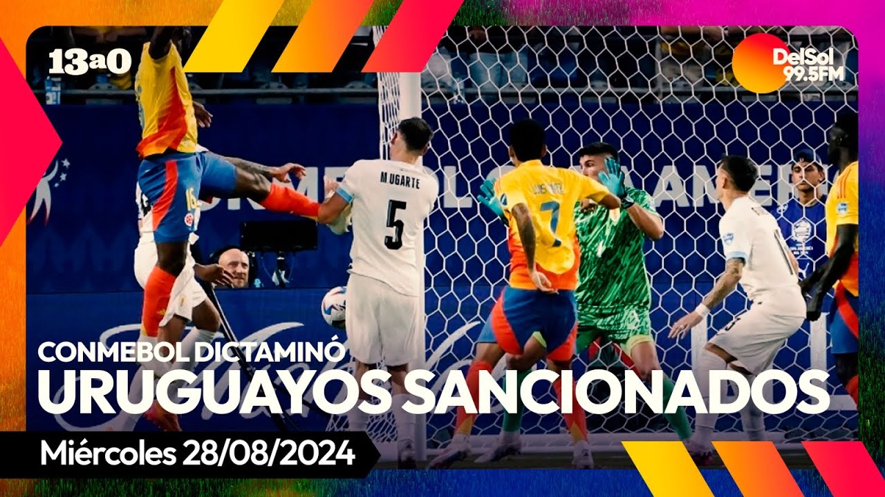 #13a0 | Las sanciones a los jugadores de la selección uruguaya