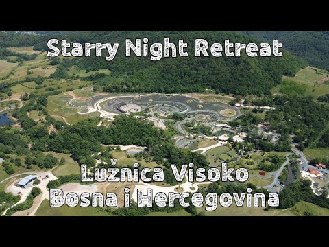 Starry Night Retreat - Lužnica Visoko, Bosna i Hercegovina. Snimak dronom 05.07.2026. ® boojan