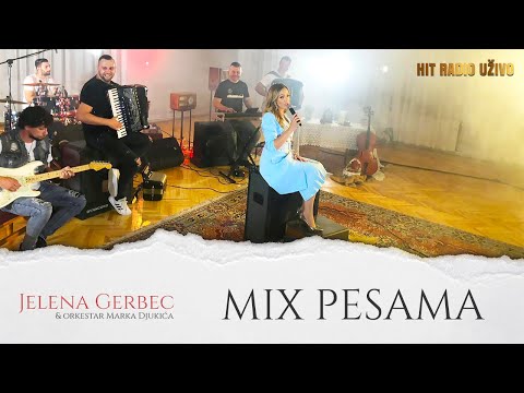 Jelena Gerbec - MIX PESAMA - LIVE  ( Orkestar Marka Djukica )
