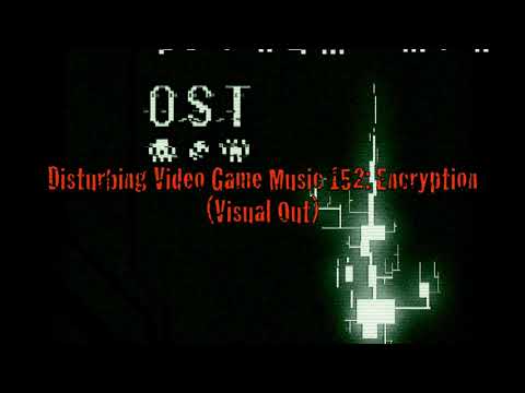 Disturbing Video Game Music 152: Encryption (Visual Out)