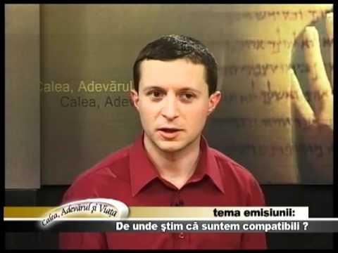 Calea, Adevarul si Viata 154 - 2 - De unde stiu ca suntem compatibili?