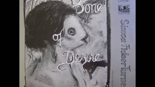 Simon Fisher Turner - The Bone Of Desire  (1985)