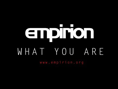 empirion - What You Are