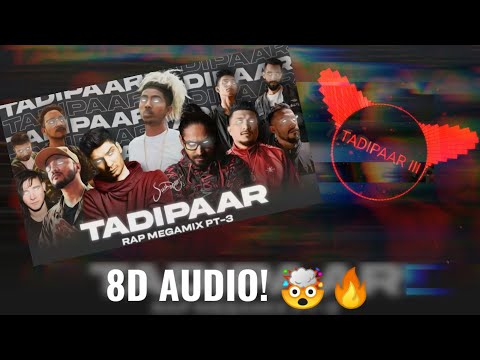 TADIPAAR Ⅲ - SUSH & YOHAN RAP MEGAMIX (Pt. 3) | Next Level 8D Audio | Samyak Tricks