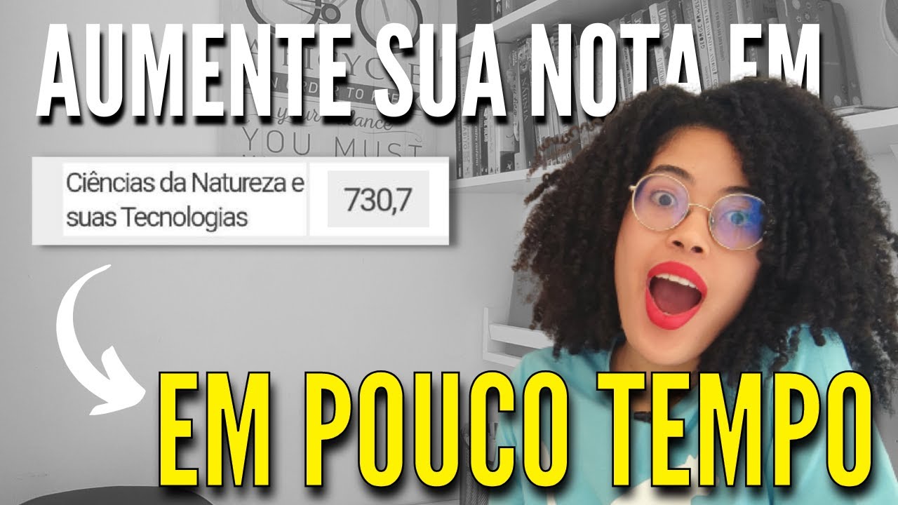 ESTRATÉGIA para estudar NATUREZA E AUMENTAR SUA NOTA NO ENEM em POUCO TEMPO
