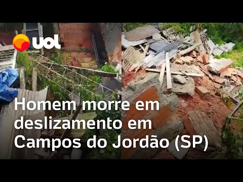 Homem morre em deslizamento após chuvas em Campos do Jordão (SP); vídeo mostra casa destruída