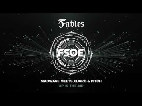 Madwave meets Xijaro & Pitch - Up In The Air