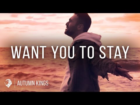 Autumn Kings - Want You to Stay (Official Music Video)