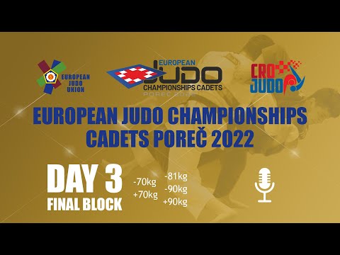 Day 3 - FINALS - Commentated - European Judo Championships Cadet Porec 2022