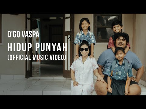 D'go Vaspa - Hidup Punyah (OFFICIAL MUSIC VIDEO)