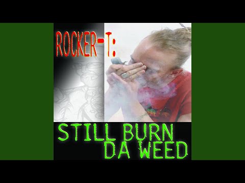 Still Burn Da Weed
