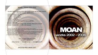 MOAN - Works 2002-2006 [enrmp099]