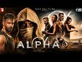 ALPHA Full Movie 2026 Alia Hrthik R Anil Bobby New Boollywood Full Action Thriller Movie