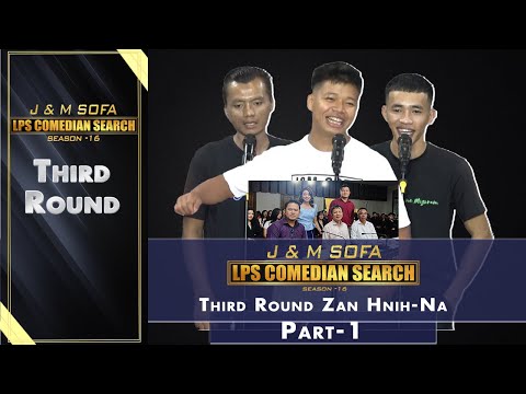 3RD ROUND ZAN 2-NA  PART - 1# J&M SOFA COMEDIAN SEARCH 2024