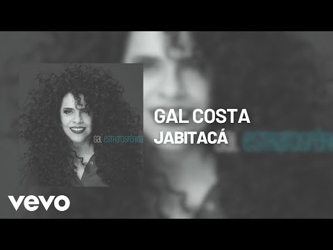 Jabitacá - Gal Costa