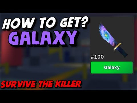 How To Get Galaxy Knife | Survive The Killer