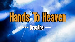 Hands to Heaven (KARAOKE) | Breathe