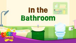 In the Bathroom- Kids vocabulary -Learn English for kids