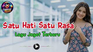 Download lagu Lagu Joget Terbaru 🕺 SATU HATI SATU RASA mp3