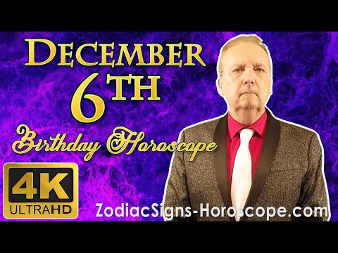 December 6 Zodiac Horoscope and Birthday Personality | December 6th Birthday Personality Analysis