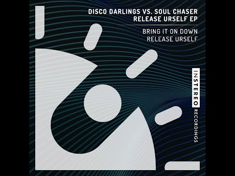 Disco Darlings vs. Soul Chaser "Bring It On Down"
