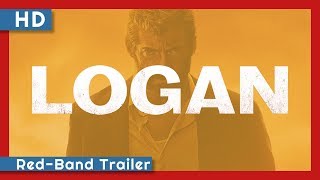 Logan (2017) Red-Band Trailer