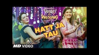 Hatt Ja Tau Video -- Veerey Ki Wedding-- Sunidhi Chauhan --Sapna Chaudhary