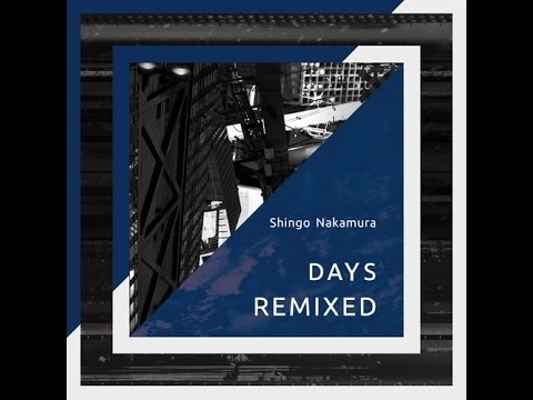 Shingo Nakamura - Days (Nhato Remix)