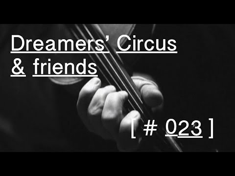 Dreamers' Circus & friends