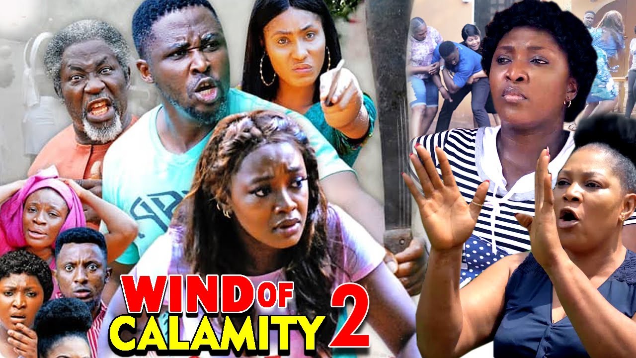 Nollywood Movie: Wind of Calamity (2020) (Part 2)
