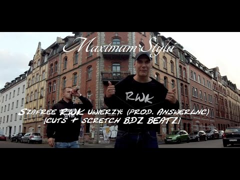 Szafree RWK uwierzyć (prod. Answerlnc) [cuts & scretch BDZ BEATZ]